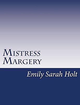 Mistress Margery-..