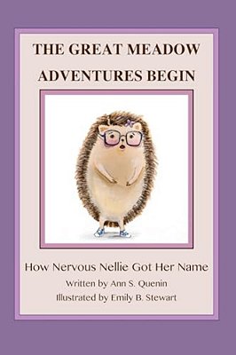 The Great Meadow Adventures Begin: How Nervous Nellie Got Her Name-..