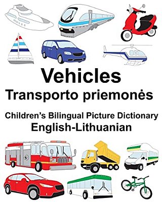 English-Lithuanian Vehicles Children's Bilingual Picture Dictionary-..