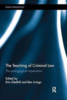 The Teaching Of Criminal Law: The Pedagogical Imperatives-..
