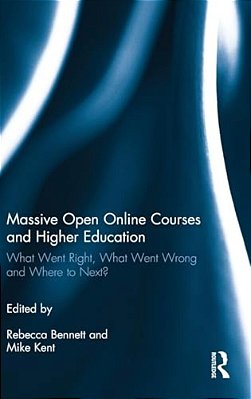 Massive Open Online Courses And Higher Education: What Went Right, What Went Wrong And Where To Next?-..