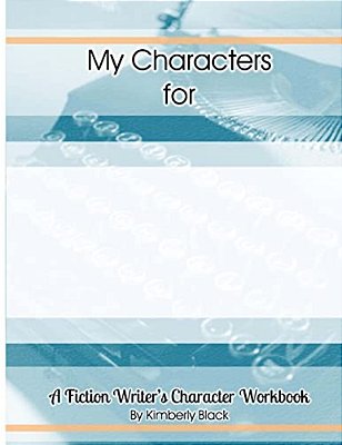 A Fiction Writer's Character Workbook-..