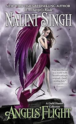 Angels' Flight: A Guild Hunter Collection-..