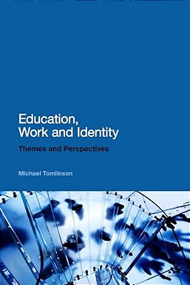 Education, Work And Identity: Themes And Perspectives-..