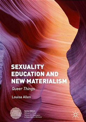 Sexuality Education And New Materialism: Queer Things-..