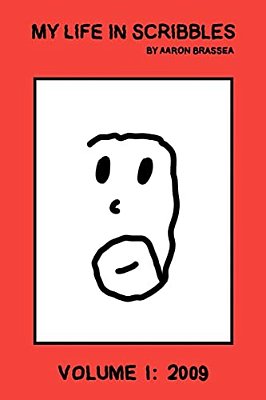 My Life In Scribbles Volume 1: 2009-..