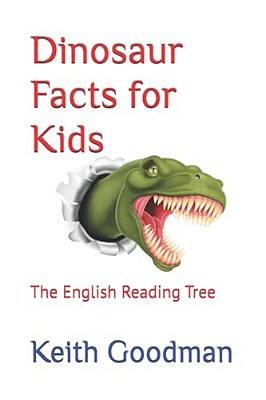 Dinosaur Facts For Kids: The English Reading Tree-..