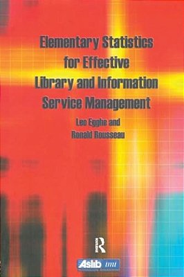 Elementary Statistics For Effective Library And Information Service Management-..