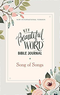 Niv, Beautiful Word Bible Journal, Song Of Songs, Paperback, Comfort Print-..