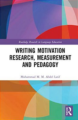 Writing Motivation Research, Measurement And Pedagogy-..