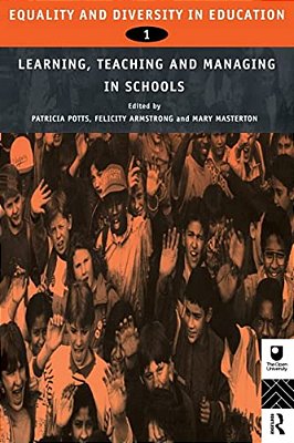 Equality And Diversity In Education 1: Experiences Of Learning, Teaching And Managing Schools-..