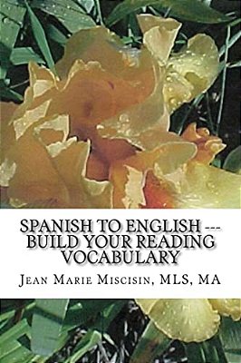 Spanish To English --- Build Your Reading Vocabulary: English To Spanish-..