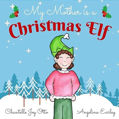 My Mother Is A Christmas Elf-..