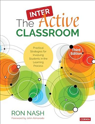 The Interactive Classroom: Practical Strategies For Involving Students In The Learning Process-..