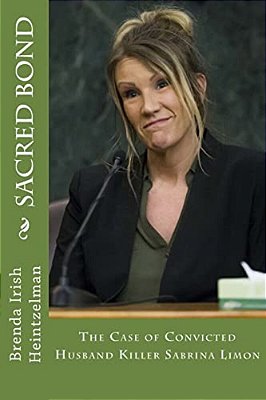 Sacred Bond: The Case Of Convicted Husband Killer Sabrina Limon-..