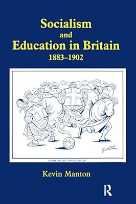 Socialism And Education In Britain 1883-1902-..