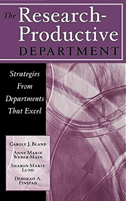 The Research-Productive Department: Strategies From Departments That Excel-..