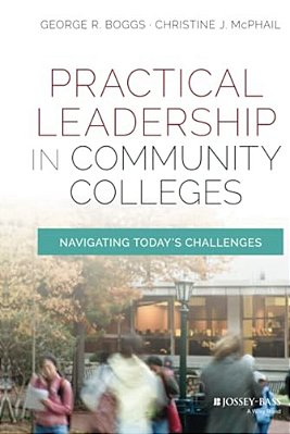 Practical Leadership In Community Colleges-..