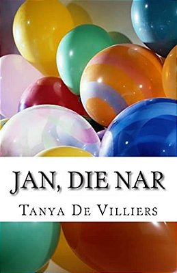 Jan, Die Nar-..
