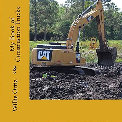 My Book Of Construction Trucks-..