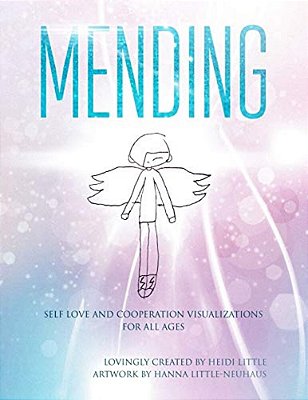 Mending: Self Love And Cooperation Visualizations For All Ages-..