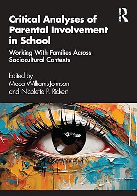Critical Analysis Of Parental Involvement In School: Working With Families Across Sociocultural Contexts-..