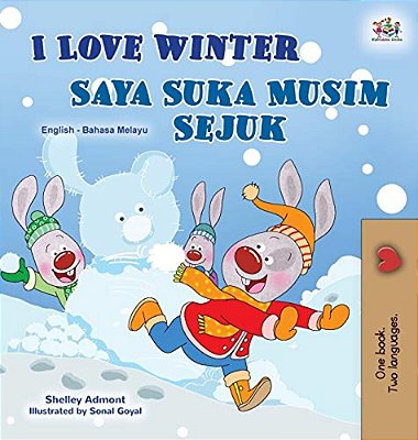 I Love Winter (English Malay Bilingual Book For Kids)-..