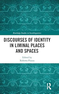Discourses Of Identity In Liminal Places And Spaces-..