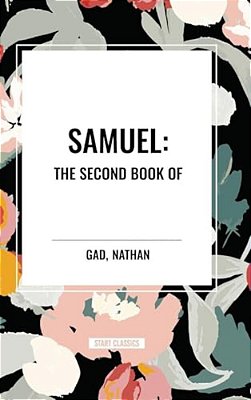 Samuel: The Second Book Of-..