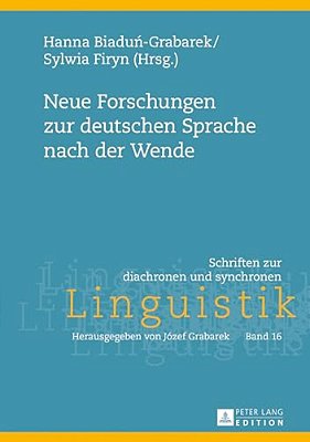 Neue Forschungen Zur Deutschen Sprache Nach Der Wende-..