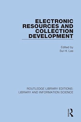 Electronic Resources And Collection Development-..