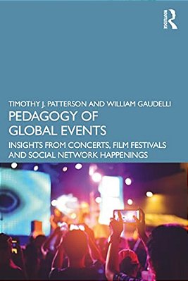 Pedagogy Of Global Events: Insights From Concerts, Film Festivals And Social Network Happenings-..