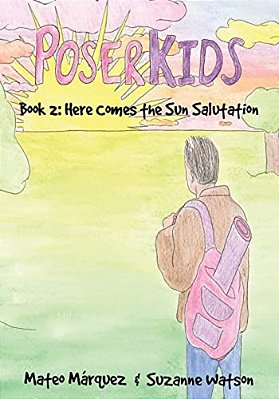 Poserkids Book 2: Here Comes The Sun Salutation-..