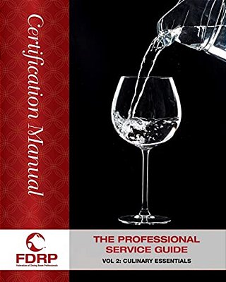 The Professional Service Guide: Culinary And Advanced Techniques-..