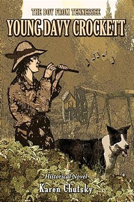 Young Davy Crockett: The Boy From Tennessee-..