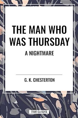 Man Who Was Thursday: A Nightmare-..