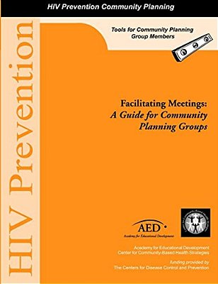 Facilitating Meetings: A Guide For Community Planning Groups-..