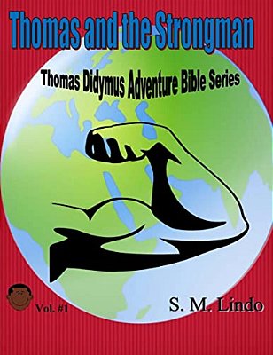 Thomas And The Strongman: Thomas Didymus Adventure Bible Series-..