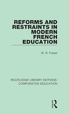 Reforms And Restraints In Modern French Education-..