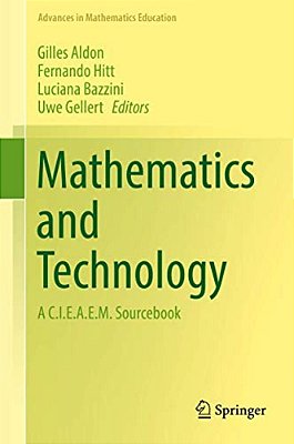 Mathematics And Technology: A C. I. E. A. E. M. Sourcebook-..