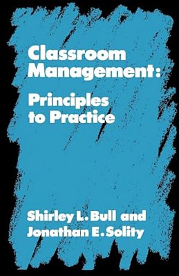 Classroom Management: Principles To Practice-..