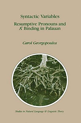 Syntactic Variables: Resumptive Pronouns And A' Binding In Palauan-..