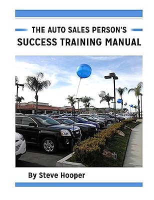 The Auto Sales Person's Success Training Manual-..