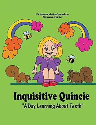 Inquisitive Quincie (Full Color): A Day Learning About Teeth-..