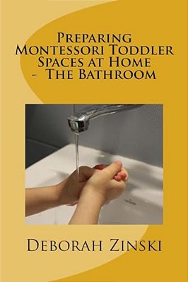 Preparing Montessori Toddler Spaces At Home - The Bathroom-..