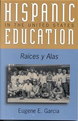 Hispanic Education In The United States: Ra'Ces Y Alas-..