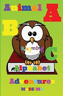 Abc Alphabet Animal Rhyming Adventures-..
