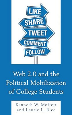 Web 2.0 And The Political Mobilization Of College Students-..