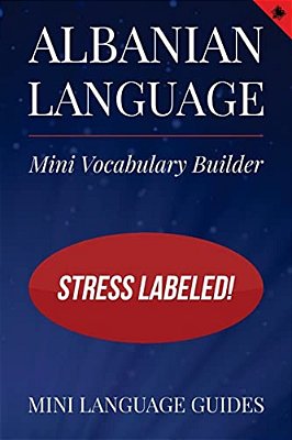 Albanian Language Mini Vocabulary Builder: Stress Labeled!-..