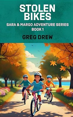 Stolen Bikes: Sara And Margo Adventure Series-..
